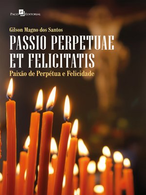 cover image of Passio Perpetuae et Felicitatis (Paixão de Perpétua e Felicidade)
